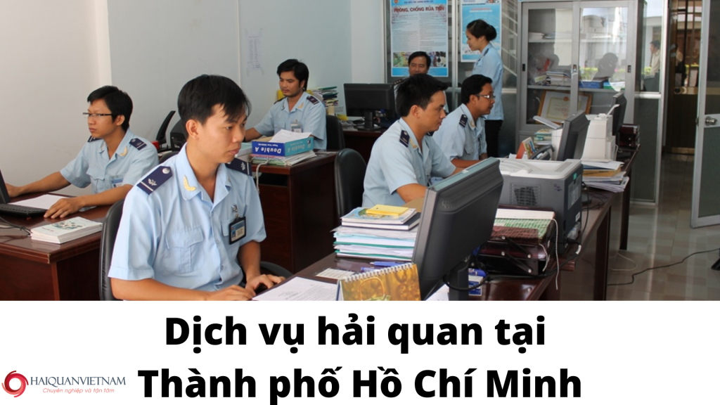 Dịch vụ hải quan tại Thành phố Hồ Chí Minh