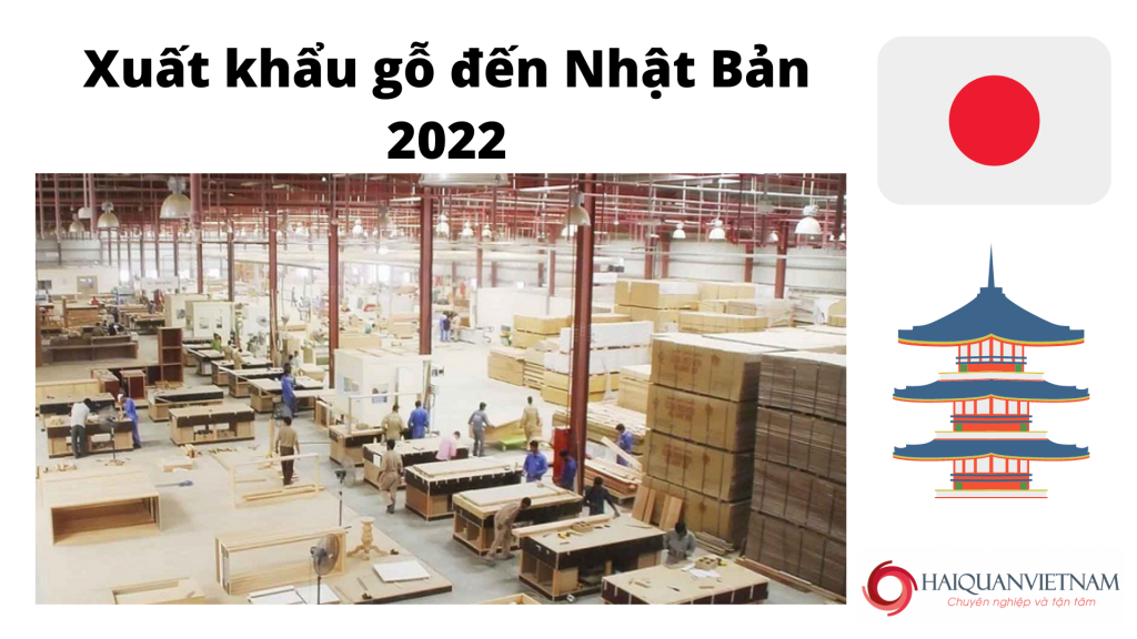 Xuất khẩu gỗ đến Nhật Bản 2022